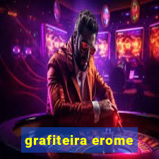 grafiteira erome